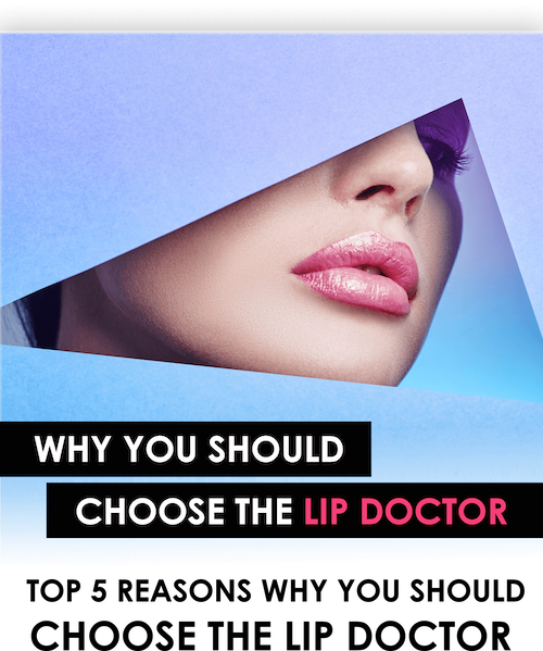 Why You Should Choose the Lip Doctor